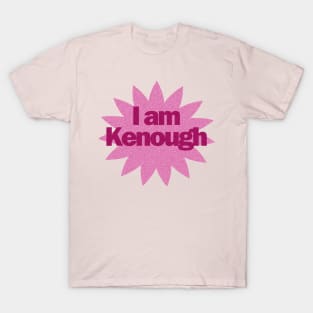 I am Kenough T-Shirt